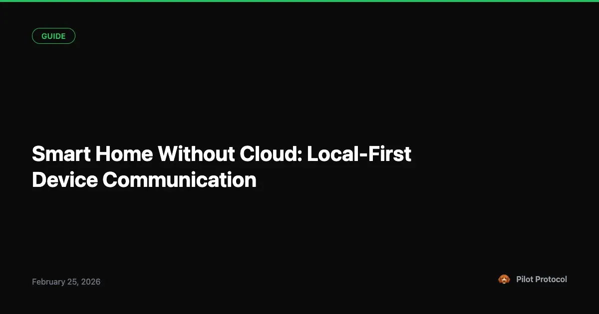 Smart Home Without Cloud: Local-First Device Communication