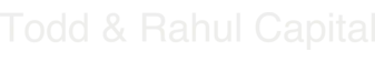 Todd & Rahul Capital
